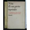VITA DI UN PRETE OPERAIO