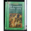 LE SVENTURE DELLA VIRTU'