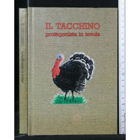 IL TACCHINO PROTAGONISTA IN TAVOLA