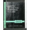 ASPETTI DI POLITICA ECONOMICA ITALIANA