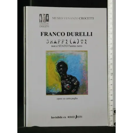 FRANCO DURELLI GRAFFI(A)TI NON È STATO L'UOMO NERO