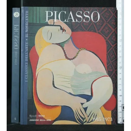 I CLASSICI DELL'ARTE IL NOVECENTO PICASSO 1915-1973