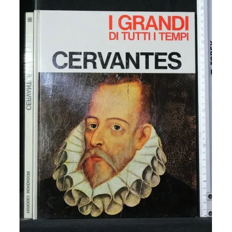 I GRANDI DI TUTTI I TEMPI CERVANTES