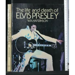 THE LIFE AND DEATH OF ELVIS PRESLEY