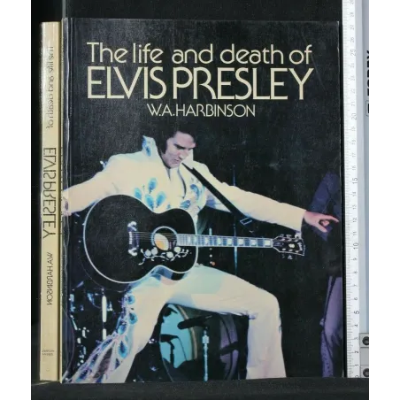 THE LIFE AND DEATH OF ELVIS PRESLEY