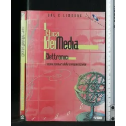 ETICA DEI MEDIA ELETTRONICI I NUOVI SCENARI DELLA COMUNICAZIONE