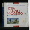 IDEA SEGNO PROGETTO IL DISEGNO DI PROGETTO VOL. 3. + CD