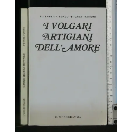 I VOLGARI ARTIGIANI DELL'AMORE