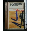 L'UOMO E' FORTE