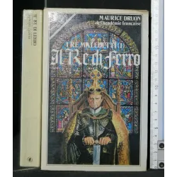 I RE MALEDETTI (I) IL RE DI FERRO