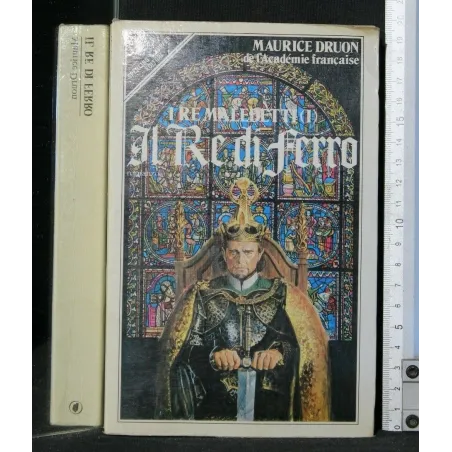 I RE MALEDETTI (I) IL RE DI FERRO