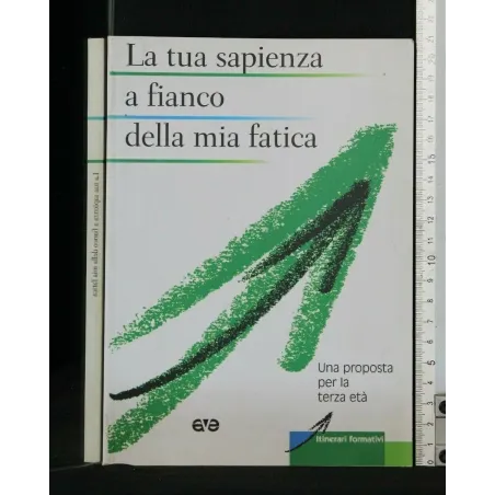 LA TUA SAPIENZA A FIANCO DELLA MIA FATICA _x000D_