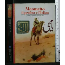 MAOMETTO IL PROFETA E L'ISLAM