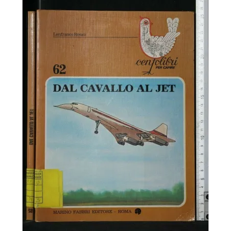 CENTOLIBRI PER CAPIRE DAL CAVALLO AL JET