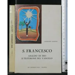 S. FRANCESCO ARALDO DI DIO E TESTIMONE DEL VANGELO