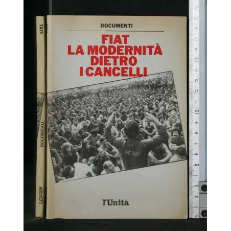 FIAT LA MODERNITA' DIETRO I CANCELLI