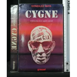 CYGNE MÉMOIRES D'UN AGENT SECRET