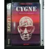 CYGNE MÉMOIRES D'UN AGENT SECRET
