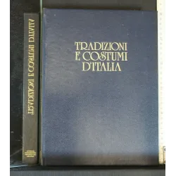 TRADIZIONI E COSTUMI D'ITALIA