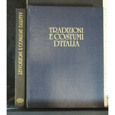 TRADIZIONI E COSTUMI D'ITALIA