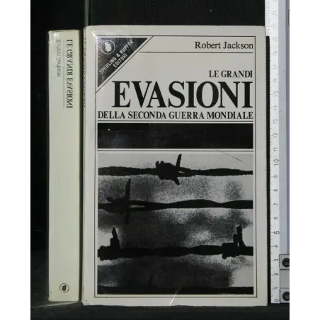 LE GRANDI EVASIONI DELLA SECONDA GUERRA MONDIALE