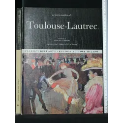 L'OPERA COMPLETA DI TOULOUSE-LAUTREC