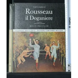 L'OPERA COMPLETA DI ROUSSEAU IL DOGANIERE