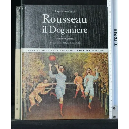 L'OPERA COMPLETA DI ROUSSEAU IL DOGANIERE