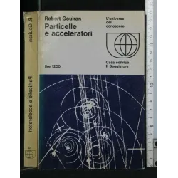 PARTICELLE E ACCELLERATORI