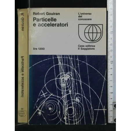 PARTICELLE E ACCELLERATORI