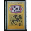 IL MAR DELLE BLATTE