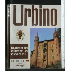 URBINO TUTTA LA CITTA' A COLORI