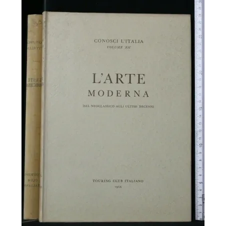 CONOSCI L'ITALIA L'ARTE MODERNA DAL NEOCLASSICO AGLI ULTIMI