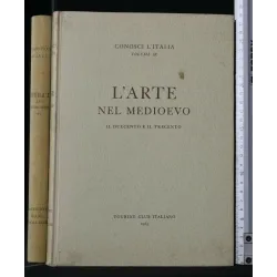 CONOSCI L'ITALIA L'ARTE NEL MEDIOEVO IL DUECENTO E IL TRECENTO