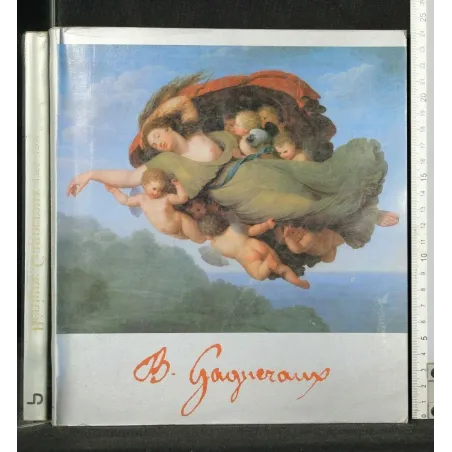 BENIGNE GAGNERAUX 1756-1795 UN PITTORE FRANCESE NELLA ROMA DI