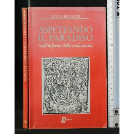ASPETTANDO IL PARADISO NELL'INFERNO DELLA MALASANITÀ