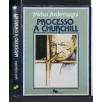 PROCESSO A CHURCHILL