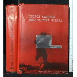 STORIE SEGRETE DELL'ULTIMA GUERRA