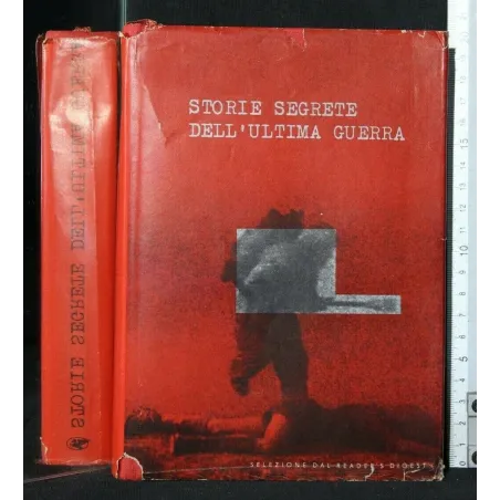 STORIE SEGRETE DELL'ULTIMA GUERRA