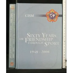 SIXTY YEARS OF FRIENDSHIP THROUGH SPORT ( LATO 1) 1948-2008