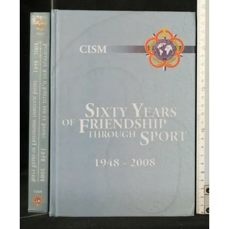 SIXTY YEARS OF FRIENDSHIP THROUGH SPORT ( LATO 1) 1948-2008