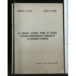 LA PORFIRIA CUTANEA TARDA EN GALICIA ESTUDIOS INMUNOLOGICOS Y