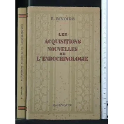 LES ACQUISITIONS NOUVELLES DE L'ENDOCRINOLOGIE
