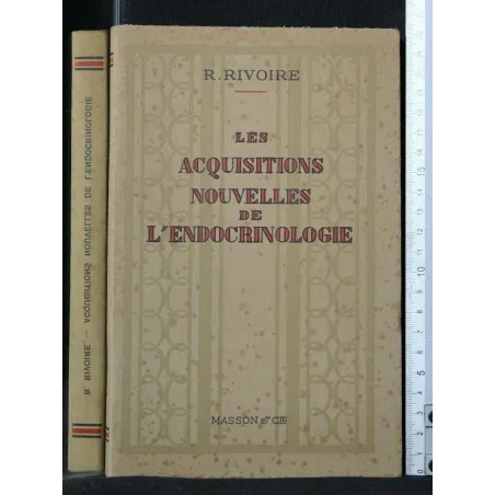 LES ACQUISITIONS NOUVELLES DE L'ENDOCRINOLOGIE