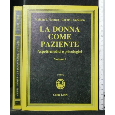 LA DONNA COME PAZIENTE ASPETTI MEDICI E PSICOLOGICI VOL. 1
