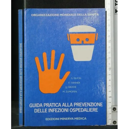 GUIDA PRATICA ALLA PREVENZIONE DELLE INFEZIONI OSPEDALIERE