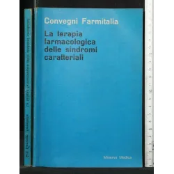 LA TERAPIA FARMACOLOGICA DELLE SINDROMI CARATTERIALI