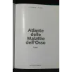 ATLANTE DELLE MALATTIE DELL'OSSO 2 VOLUMI PARTE I, II