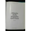 ATLANTE DELLE MALATTIE DELL'OSSO 2 VOLUMI PARTE I, II