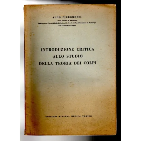 INTRODUZIONE CRITICA ALLO STUDIO DELLA TEORIA DEI COLPI